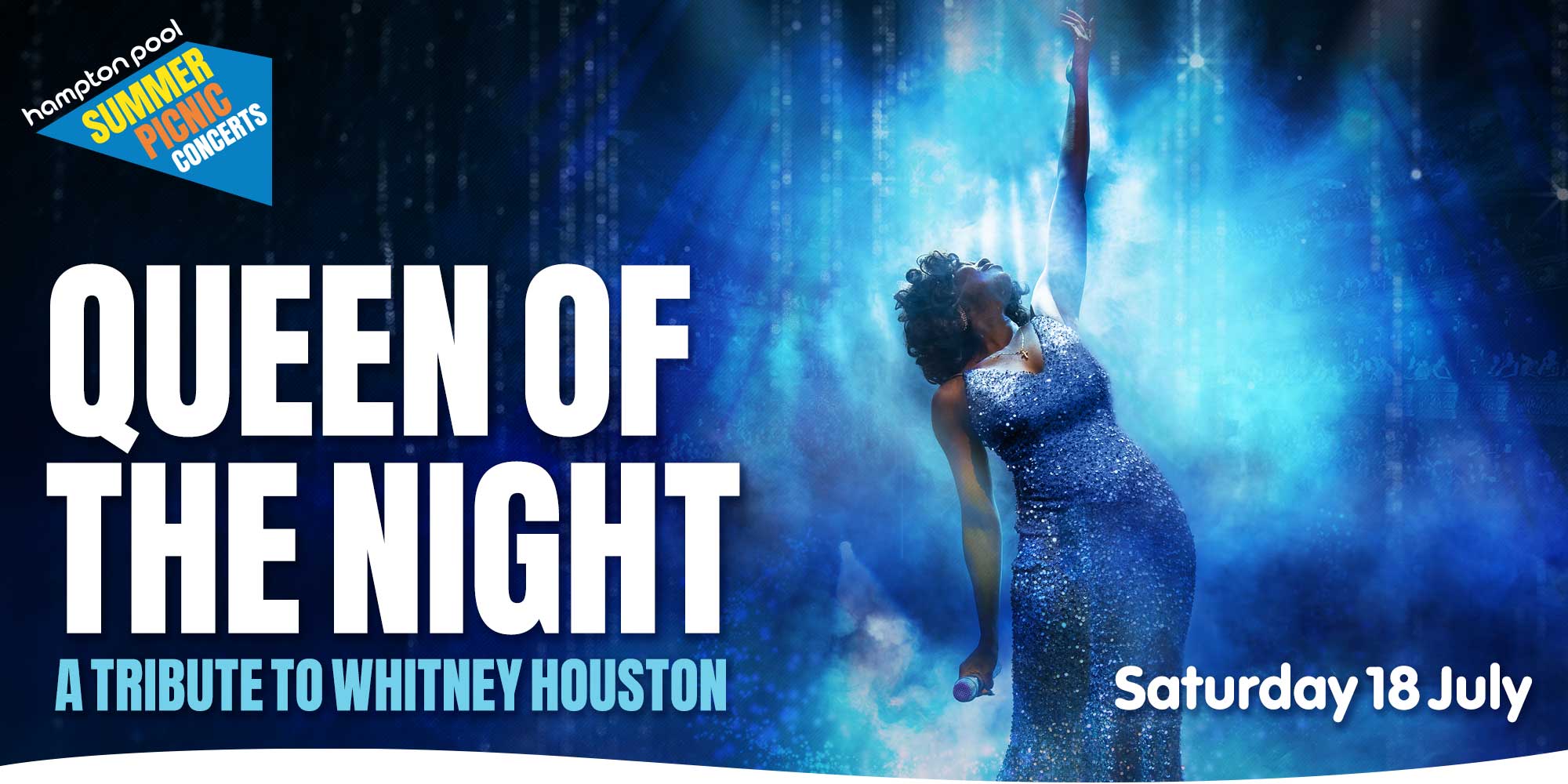 Queen of the Night – A Tribute to Whitney Houston, Saturday 18 July 2026